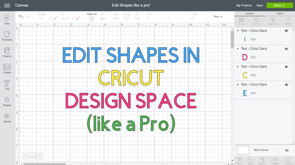 Edit Shapes In Cricut Design Space Cut Out Text Make Words Into Shapes