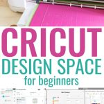 Cricut Design Space Tutorial for beginners - Pinterest Image 6